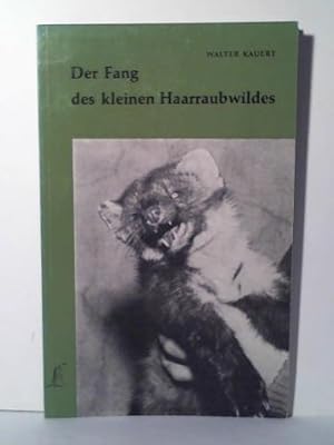 Der Fang des kleinen Haarraunwildes