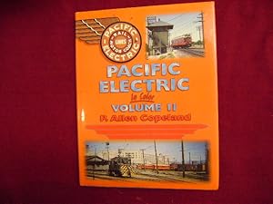 Bild des Verkufers fr Pacific Electric. Inscribed by the author. Volume II. In Color. zum Verkauf von BookMine