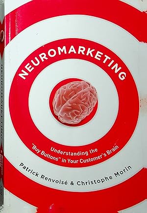 Immagine del venditore per Neuromarketing: Understanding the "Buy Buttons" in Your Customer's Brain venduto da Adventures Underground