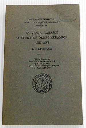 Bild des Verkufers fr La Veta, Tabasco : A Study of Olmec Ceramics and Art (Smithsonian Institution Bureau of American Ethnology Bulletin 153) zum Verkauf von Adelaide Booksellers