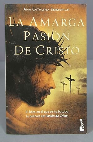 Seller image for La amarga Pasin de Cristo. EMMERICH for sale by EL DESVAN ANTIGEDADES