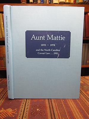 Aunt Mattie; 1892-1978; and the North Carolina Caveat Law; 1981