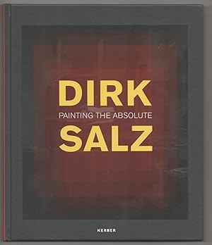 Dirk Salz: Painting the Absolute