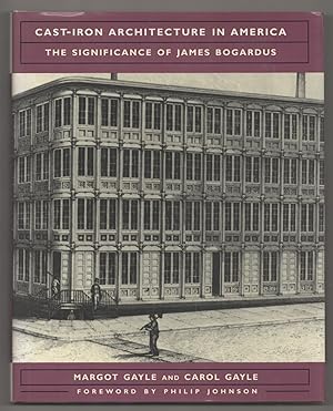 Bild des Verkufers fr Cast-Iron Architecture in America: The Significance of James Bogardus zum Verkauf von Jeff Hirsch Books, ABAA