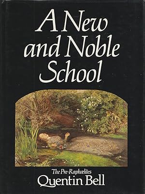 Seller image for A New and Noble School The Pre-Raphaelites for sale by Haymes & Co. Bookdealers