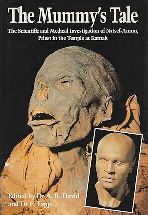 Seller image for The Mummy's Tale The Scientific and Medical Investigation of Natsef-Amun, Priest in the Temple of Karnak for sale by Haymes & Co. Bookdealers