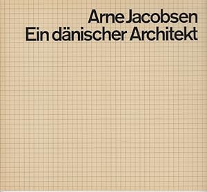 Image du vendeur pour Arne Jacobsen, Ein dnischer Architekt. Komplimentbuch Kniglich Dnisches Ministerium des ussern Kopenhagen - hrsg. von der Presse- und Kulturabt. des Dnischen Aussenministeriums. Red.: Soren Dyssegaard. bers.: Lotte Eskelund. mis en vente par Fundus-Online GbR Borkert Schwarz Zerfa