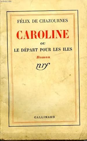 Imagen del vendedor de CAROLINE OU LE DEPART POUR LES ILES. a la venta por Le-Livre