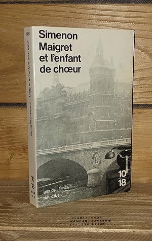 Seller image for MAIGRET ET L'ENFANT DE CHOEUR ET TROIS AUTRES ENQUTES for sale by Planet's books