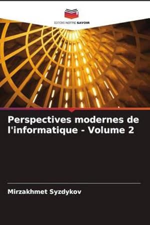 Imagen del vendedor de Perspectives modernes de l'informatique - Volume 2 a la venta por BuchWeltWeit Ludwig Meier e.K.