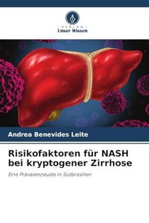 Imagen del vendedor de Risikofaktoren fr NASH bei kryptogener Zirrhose a la venta por BuchWeltWeit Ludwig Meier e.K.