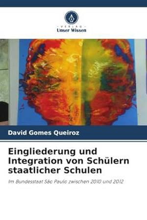 Imagen del vendedor de Eingliederung und Integration von Schlern staatlicher Schulen a la venta por BuchWeltWeit Ludwig Meier e.K.