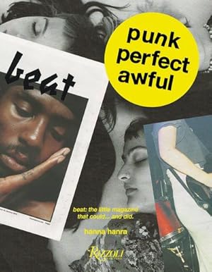 Bild des Verkufers fr Punk Perfect Awful : Beat: The Little Magazine that Could .and Did. zum Verkauf von AHA-BUCH GmbH