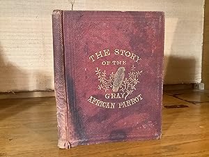 Immagine del venditore per The Story of the Gray African Parrot, Who Was Rescued by the Little Sailor Boy in the River Gaboon. venduto da ROBIN RARE BOOKS at the Midtown Scholar