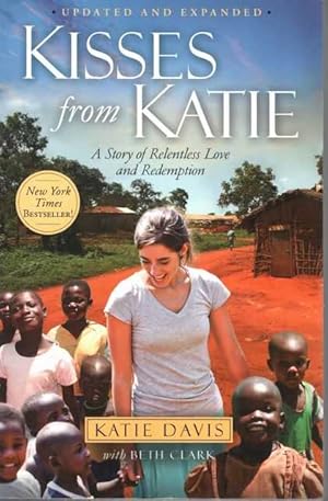 Kisses from Katie: A Story of Relentless Love and Redemption