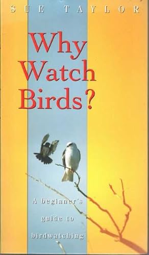 Why Watch Birds? A Beginner's Guide to Birdwatching