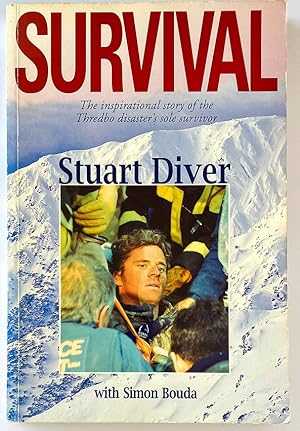 Survival: The Inspirational Story of the Thredbo Disaster's Sole Survivor by Stuart Diver with Si...