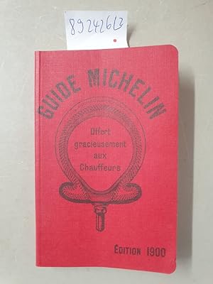 Konvolut aus folgenden beiden Bänden: Guide Michelin Nachdruck der Edition 1900 : (Offert gracieu...