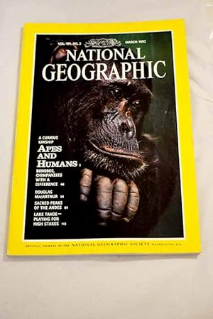 Image du vendeur pour National Geographic Magazine, Ao 1992, vol. 181, n 3:: A curious kinship: apes and humans; Bonobos: chimpanzees with a difference; Douglas MacArthur, an american soldier; Sacred peaks of the Andes; Lake Tahoe, playing for high stakes mis en vente par Alcan Libros