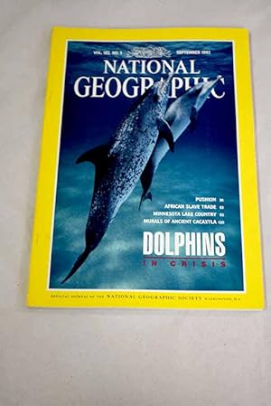 Imagen del vendedor de National Geographic Magazine, Ao 1992, vol. 182, n 3:: Dolphins in crisis; Pushkin; African slave trade: the cruelest commerce; Minnesota memoir: a life time of lakes; Mural masterpieces of ancient Cacaxtla a la venta por Alcan Libros