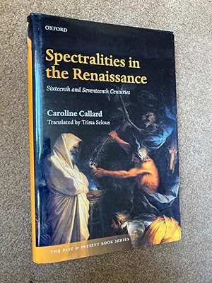 Seller image for Spectralities in the Renaissance: Sixteenth and Seventeenth Centuries for sale by Lacey Books Ltd