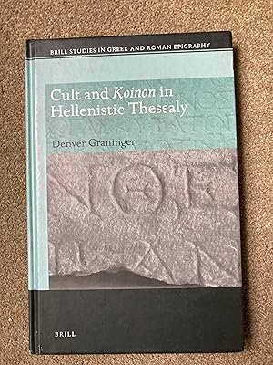 Cult and Koinon in Hellenistic Thessaly