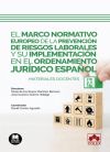 Bild des Verkufers fr El marco normativo europeo de la prevencin de riesgos laborales y su implementacin en el ordenamiento jurdico espaol zum Verkauf von AG Library