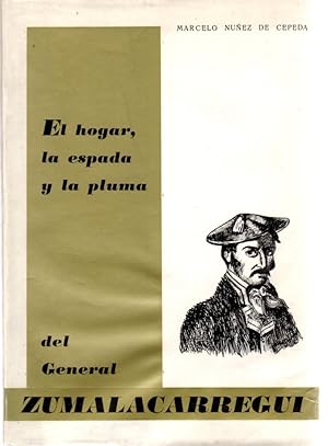 Imagen del vendedor de El hogar, la espada y la pluma del general Zumalacarregui . a la venta por Librera Astarloa