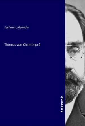 Bild des Verkufers fr Thomas von Chantimpr zum Verkauf von AHA-BUCH GmbH