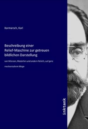 Bild des Verkufers fr Beschreibung einer Relief-Maschine zur getreuen bildlichen Darstellung : von Mnzen, Medaillen und andern Reliefs, auf ganz mechanischem Wege zum Verkauf von AHA-BUCH GmbH