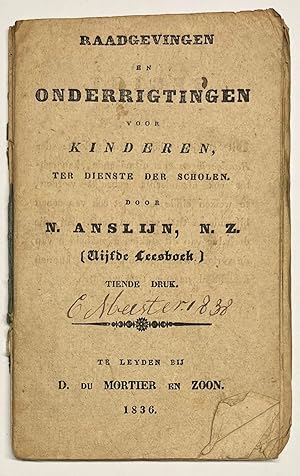 Bild des Verkufers fr Schoolbook, 1836, Children's Education | Raadgevingen en Onderrigtingen voor Kinderen, ter dienste der scholen. Te Leyden, D. du Mortier en Zoon, 1836, 64 pp. zum Verkauf von Antiquariaat Arine van der Steur / ILAB