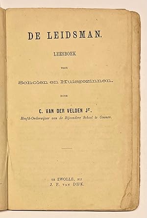 Schoolbook, 1863, Education | De Leidsman. Leesboek voor Scholen en Huisgezinnen. Zwolle, J. P. v...