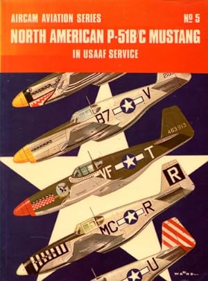 Seller image for North American P-51B/C Mustang, in USAAF Service for sale by Antiquariat Lindbergh