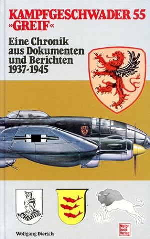 Seller image for Kampfgeschwader 55 "Greif", Eine Cronik aus Dokumenten und Berichten 1937-1945 for sale by Antiquariat Lindbergh