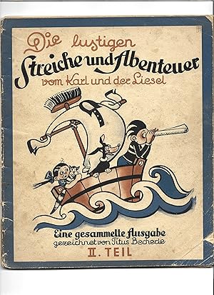 Imagen del vendedor de Die lustigen Streiche und Abenteuer vom Karl und der Liesel. Eine gesammelte Ausgabe. II. Teil. a la venta por Sigrid Rhle