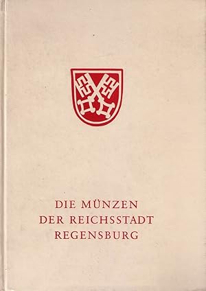 Imagen del vendedor de Die Mnzen der Reichsstadt Regensburg. Bayerische Mnzkataloge a la venta por Antiquariat REDIVIVUS