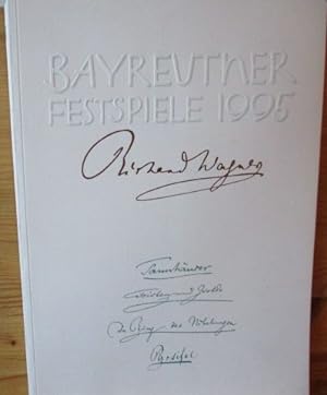 Bayreuther Festspiele 1995. Tannhäuser und der Sängerkrieg auf Wartburg; Tristan und Isolde; Der ...