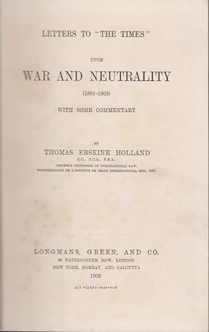 Imagen del vendedor de Letters to "the Times" upon war and neutrality (1881-1920) with some commentary a la venta por PRISCA
