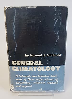 Seller image for General Climatology - A Balanced Non-Technical Treatment of Three Major Phases of Climatology - Physical, Regional and Applied for sale by CURIO