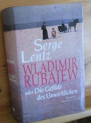 Wladimir Rubajew oder Die Gefilde des Unwirklichen : Roman. Aus dem Französischen von Ralf Stamm.