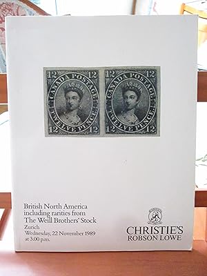 Seller image for British North America including rarities from The Weill Brothers' Stock : Zurich, Wednesday, 22 November 1989 at 3.00 p.m. for sale by SEVERNBOOKS