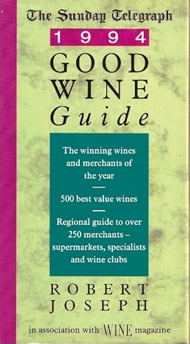 Good Wine Guide 1994. The Sunday Telegraph in association with Wine Magazine
