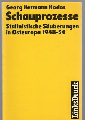 Bild des Verkufers fr Schauprozesse - stalinistische Suberungen in Osteuropa 1948 - 1954. zum Verkauf von Antiquariat Jterbook, Inh. H. Schulze