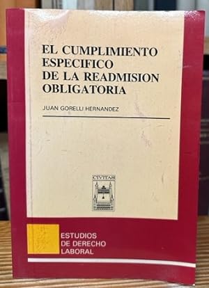 Seller image for EL CUMPLIMIENTO ESPECIFICO DE LA READMISION OBLIGATORIA. Prlogo de Antonio Ojeda Avils for sale by Fbula Libros (Librera Jimnez-Bravo)