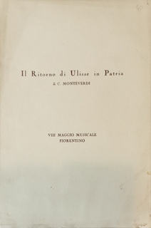 Seller image for [Programmbuch] VIIl Maggio Musicale Fiorentino 1942-XX. Il Ritorno di Ulisse in Patria di C. Monteverdi. 23, 26 Maggio for sale by Paul van Kuik Antiquarian Music