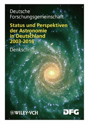 Seller image for Status und Perspektiven der Astronomie in Deutschland 2003 - 2016: Denkschrift. Deutsche Forschungsgemeinschaft. for sale by Antiquariat Thomas Haker GmbH & Co. KG