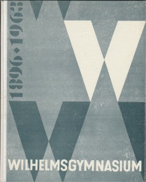 Wilhelms-Gymnasium Stuttgart 1896-1963 Festschrift