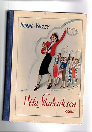 Imagen del vendedor de Vita studentesca, romanzo per fanciulle. Nuova edizione riveduta e corretta, con ill. a la venta por Libreria Gull