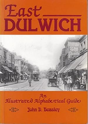 Bild des Verkufers fr East Dulwich: An Illustrated Alphabetical Guide zum Verkauf von WeBuyBooks