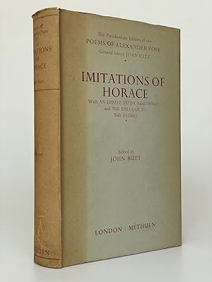 Imitations of Horace With An Epistle to Dr Arbuthnot and The Epilogue to the Satires. Edited by J...